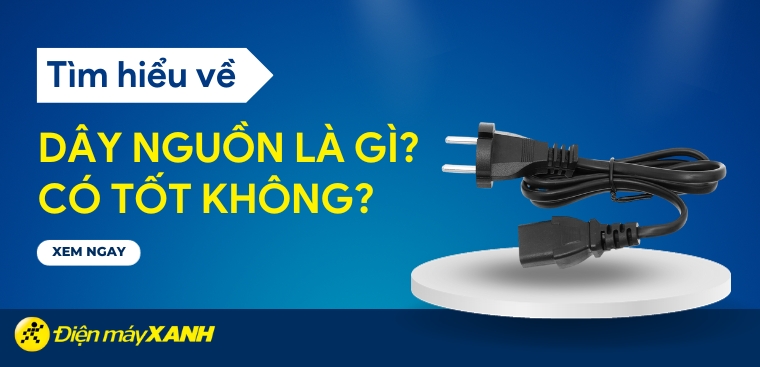 Dây nguồn đa năng là gì? Có tốt không? Có nên mua không?