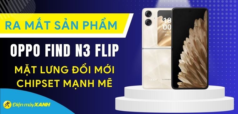 Ấn định ngày ra mắt OPPO Find N3 Flip: Mặt lưng đổi mới, chip Dimensity 9200
