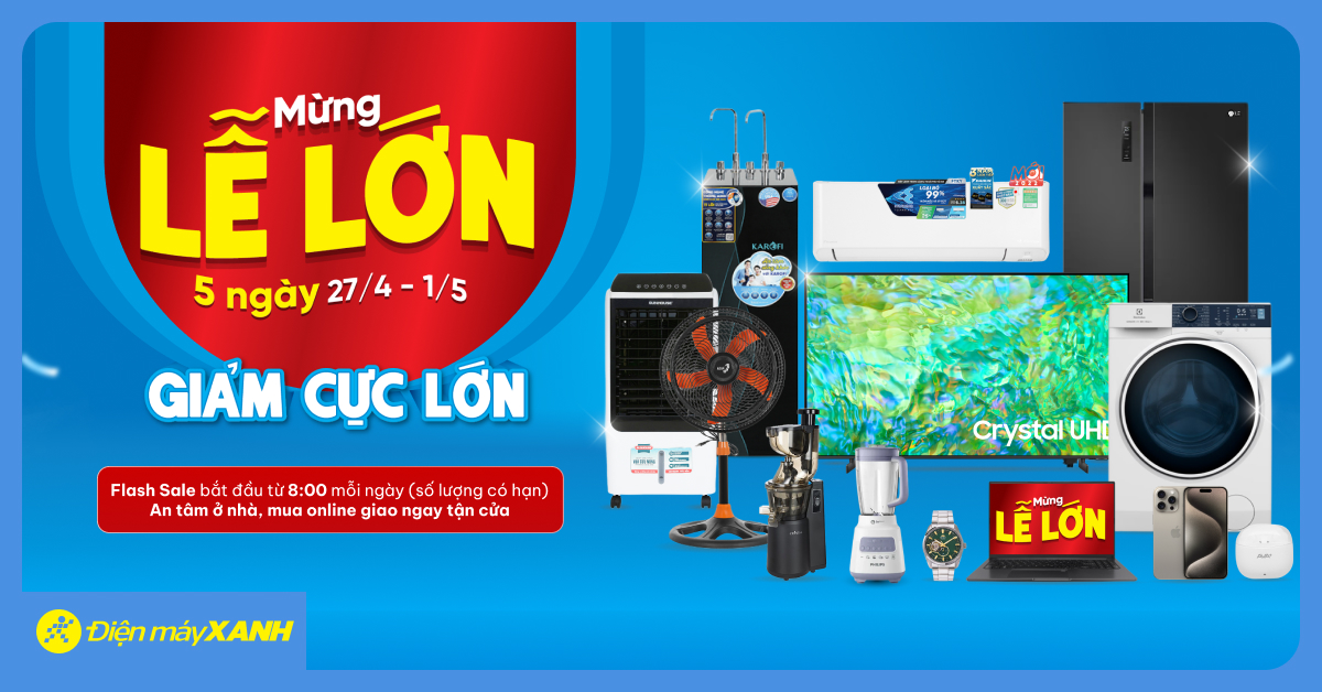 Mừng Lễ lớn, 5 ngày giảm cực lớn lên đến 50%