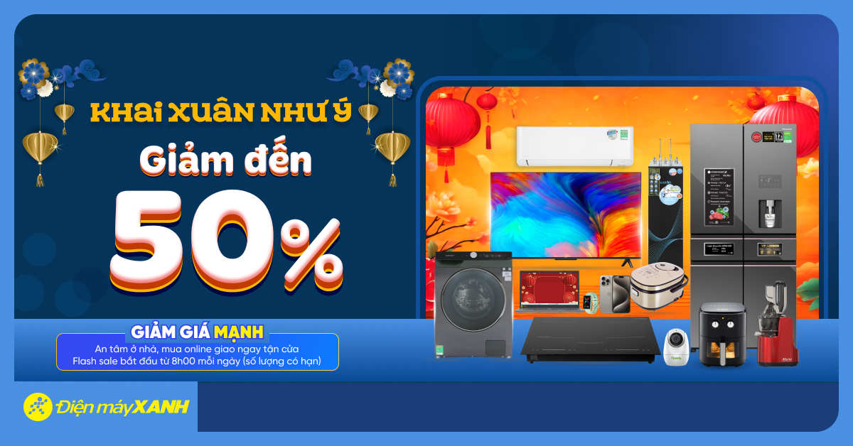 Khai Xuân Như Ý - Điện máy XANH GIẢM đến 50%