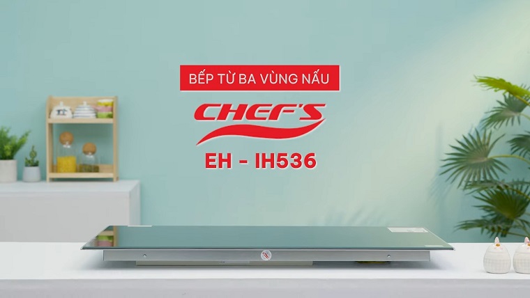 Đánh giá chi tiết Bếp từ 3 vùng nấu lắp âm Chef's EH - IH536