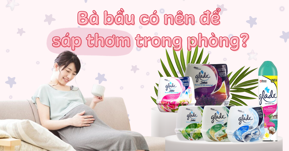 Bà bầu có nên để sáp thơm trong phòng không? Lưu ý cần biết