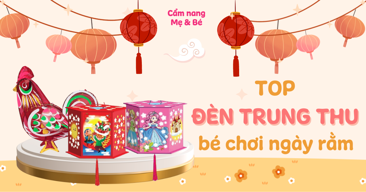 Các loại đèn Trung thu cực xinh và độc đáo cho bé chơi ngày Trung Thu