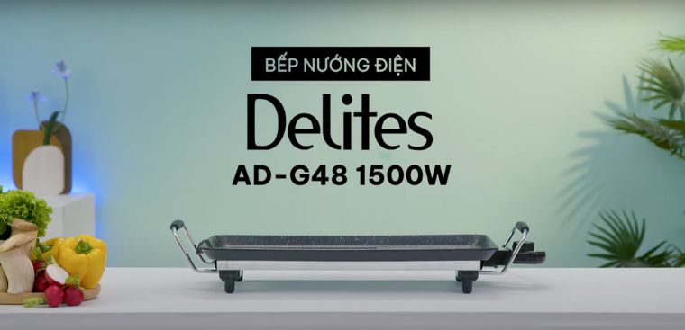 Đánh giá chi tiết bếp nướng điện Delites AD-G48 1500W