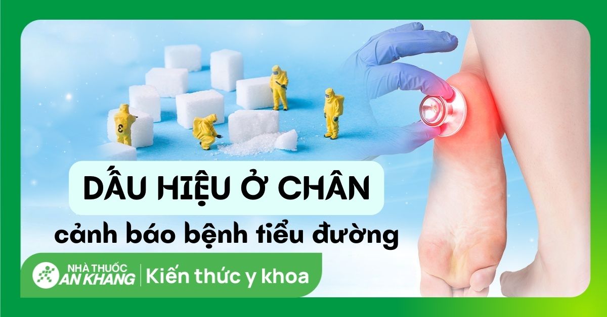 Dấu hiệu ở chân cảnh báo bệnh tiểu đường: Cách nhận biết và phòng ngừa