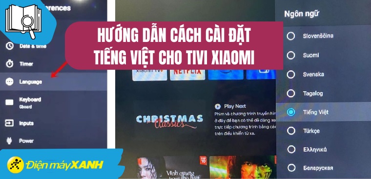 Hướng dẫn cách cài đặt tiếng Việt cho tivi Xiaomi chi tiết nhất