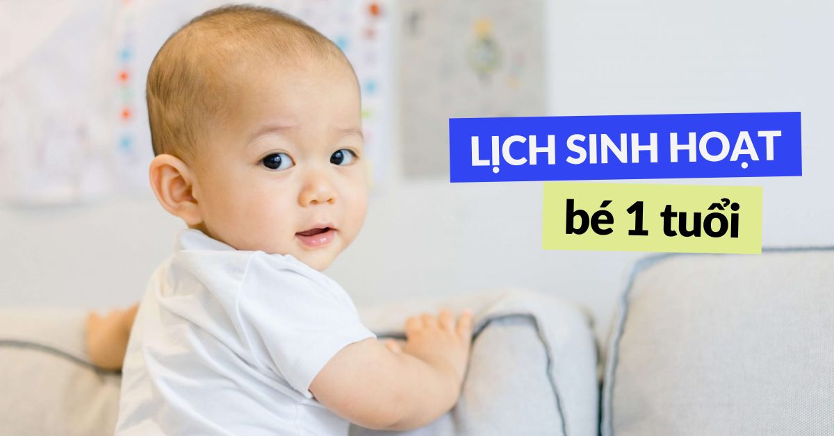 Lịch sinh hoạt bé 1 tuổi chuẩn khoa học