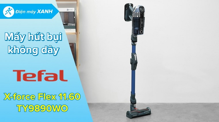 Đánh giá chi tiết Máy hút bụi lau nhà Tefal X-force Flex 11.60 TY9890WO