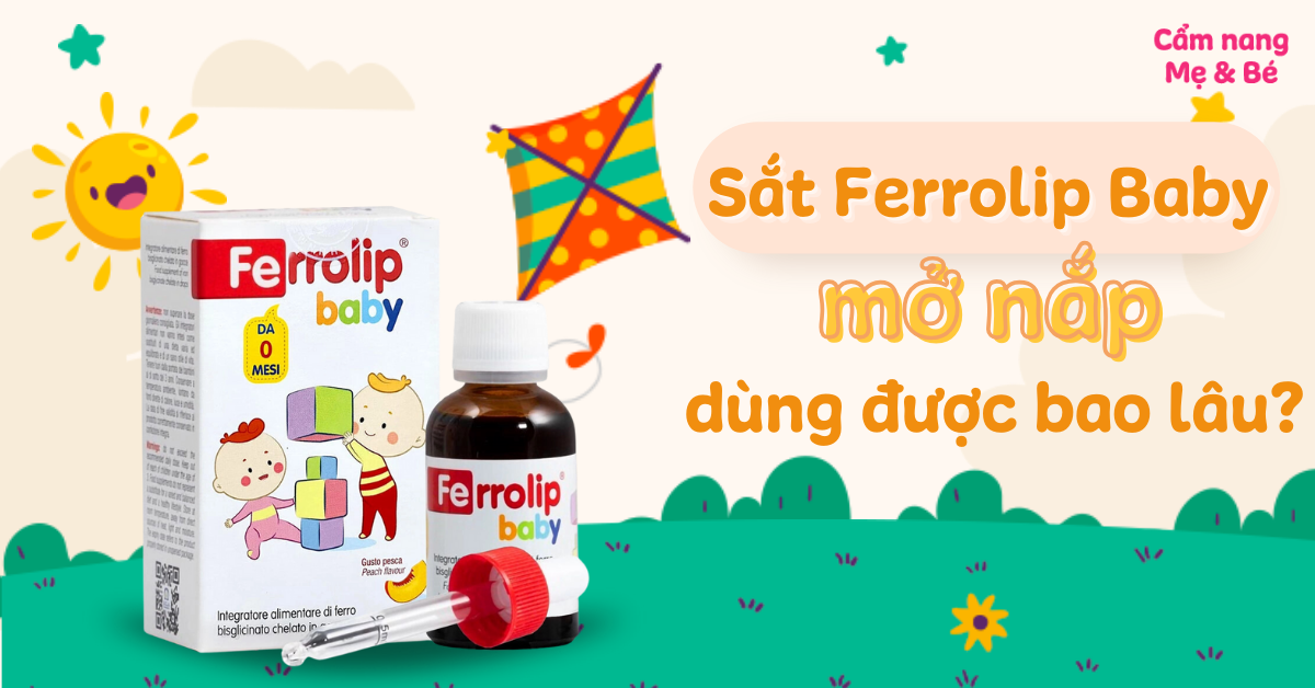 Sắt Ferrolip Baby mở nắp dùng được bao lâu? Cách bảo quản chuẩn