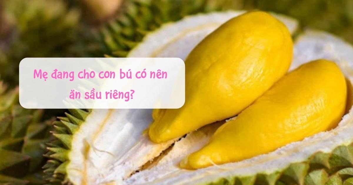 Có tác dụng xấu nào của sầu riêng đối với cơ thể sau sinh mổ không?
