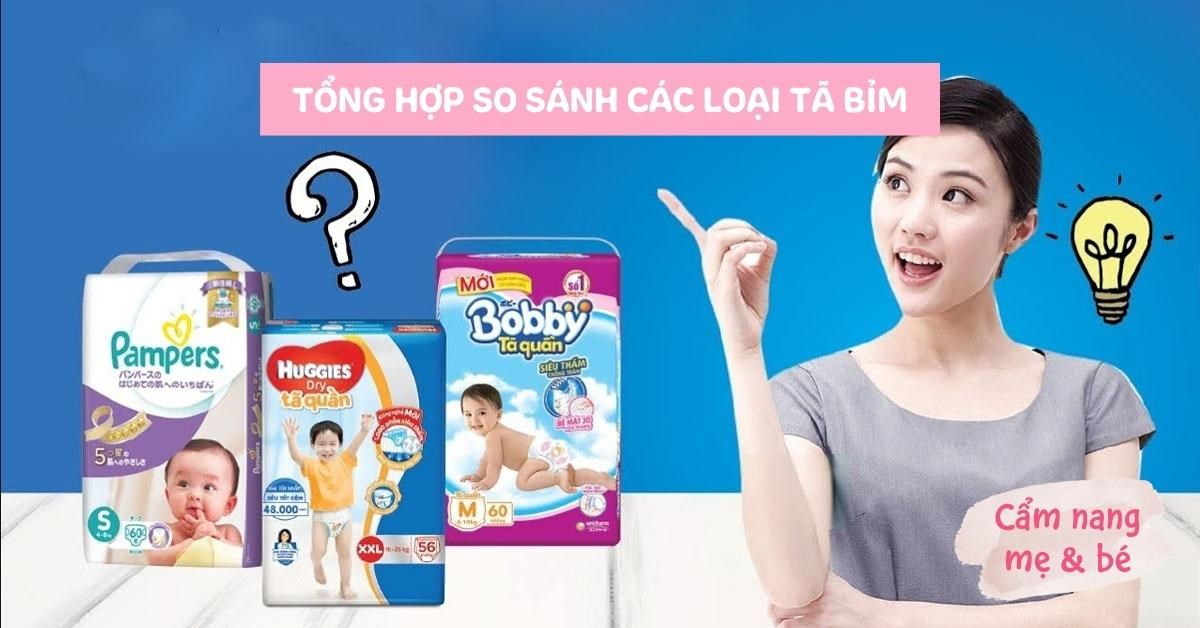 Tổng hợp so sánh các loại tã bỉm phù hợp cho bé hiện nay