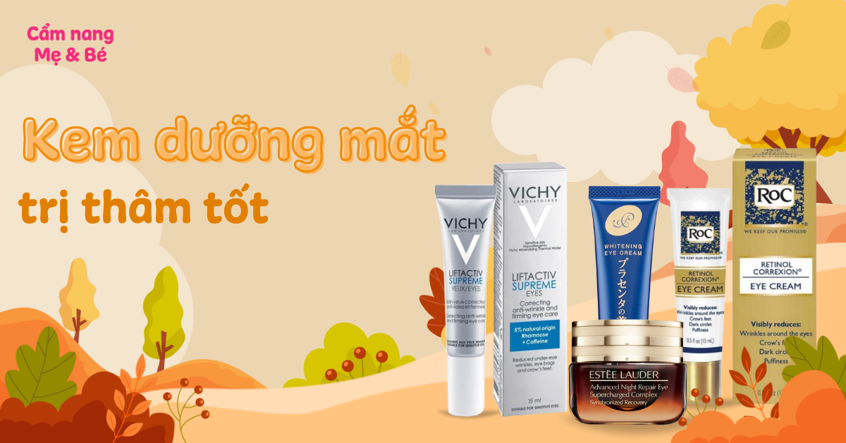 Top 11 kem dưỡng mắt trị thâm tốt hiện nay bạn nên biết