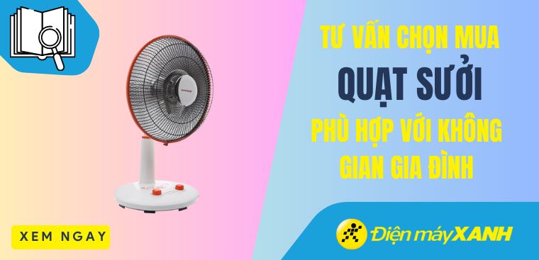Cách chọn mua quạt sưởi phù hợp với nhu cầu, không gian gia đình bạn