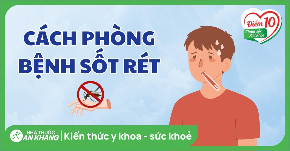 Cách phòng tránh bệnh sốt rét hiệu quả bạn và dễ thực hiện