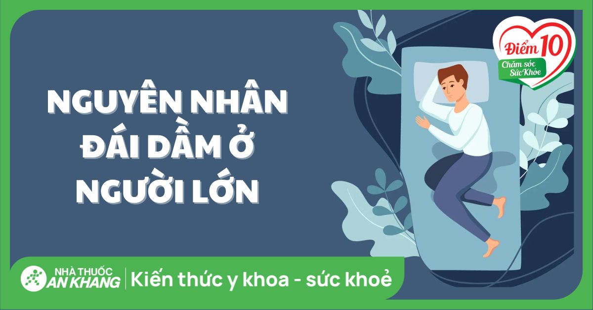 Người lớn đái dầm là bệnh gì? Cách cải thiện đái dầm ở người lớn