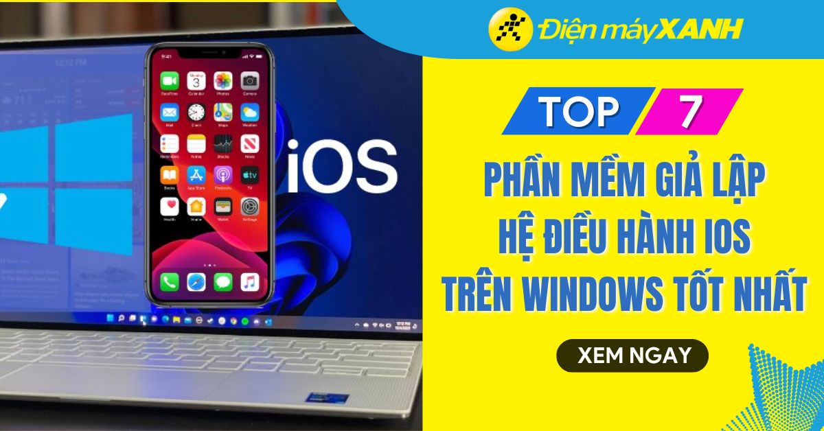 Top 7 phần mềm giả lập iOS tốt nhất trên Windows chạy mượt mà