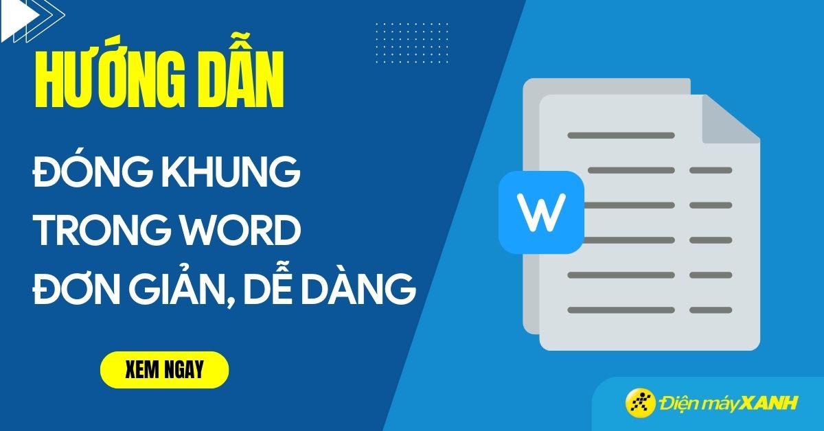 Cách tạo khung bìa trong Word cho 1 trang hay toàn bộ đơn giản