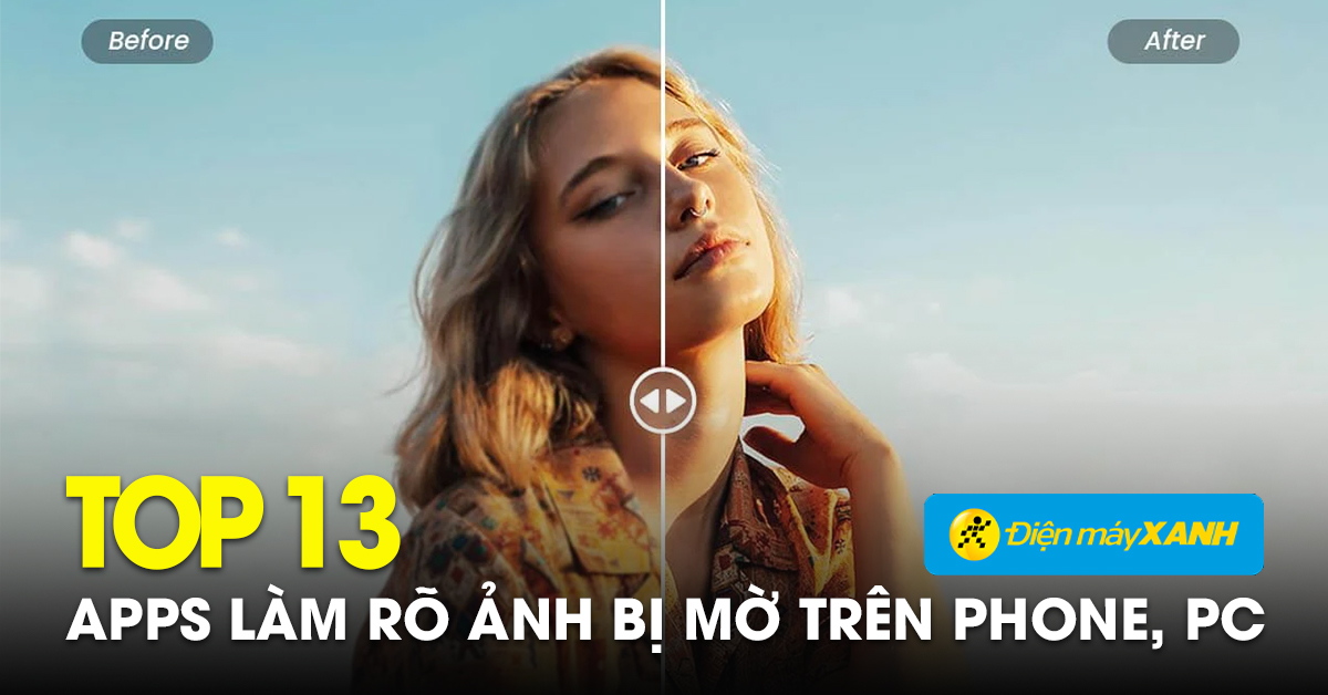 Top 13 Apps làm nét ảnh bị mờ Miễn Phí trên điện thoại, máy tính