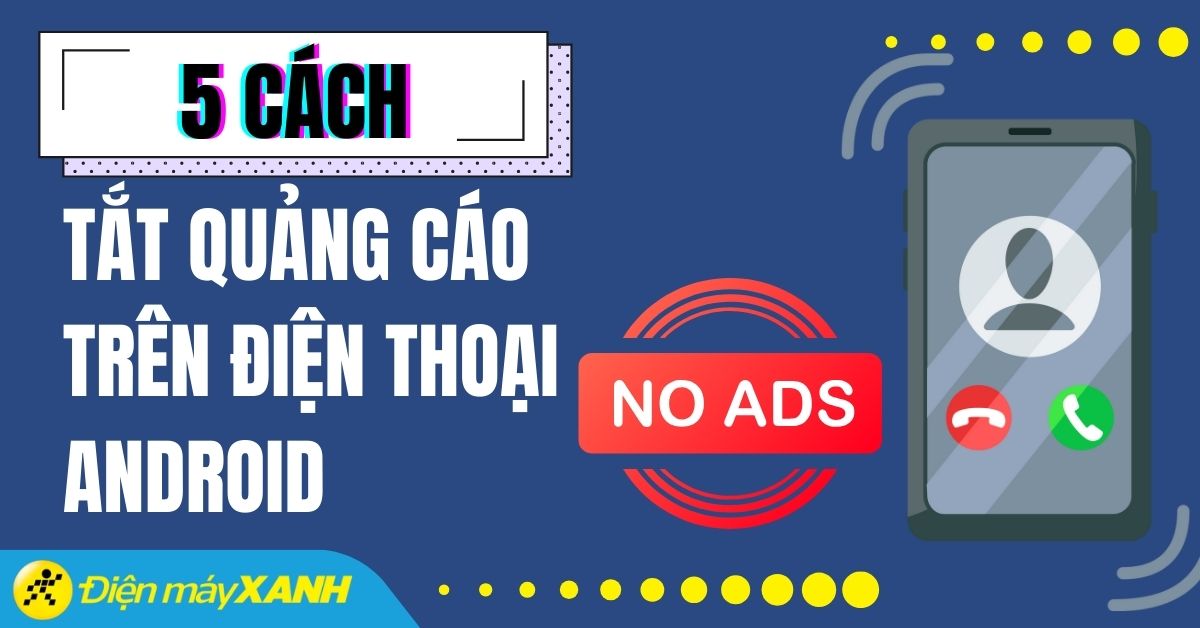8 cách tắt quảng cáo trên màn hình khóa điện thoại Android vĩnh viễn