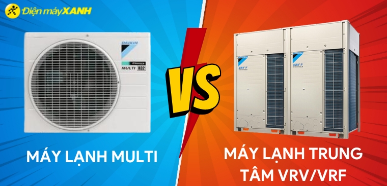 So sánh máy lạnh Multi và máy lạnh trung tâm VRV/VRF