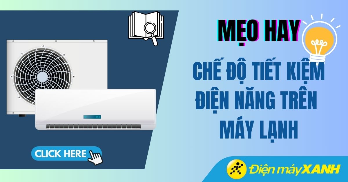 7 chế độ điều hòa giúp tiết kiệm tiền điện bạn nên biết