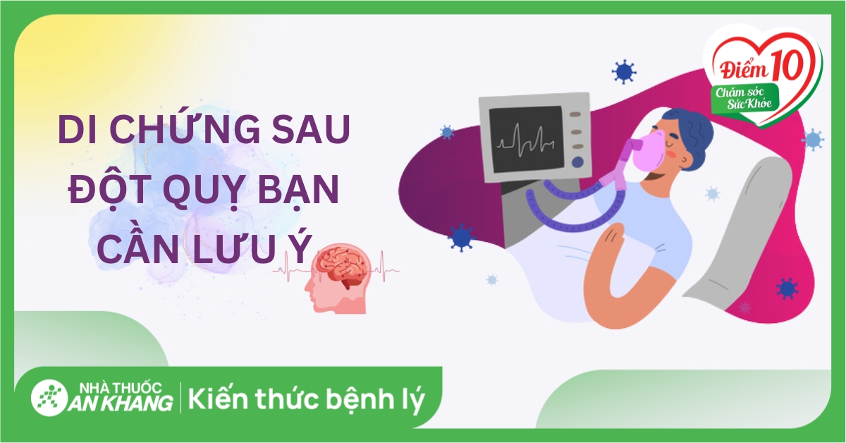 16 di chứng sau đột quỵ thường gặp và các biện pháp phòng ngừa đột quỵ