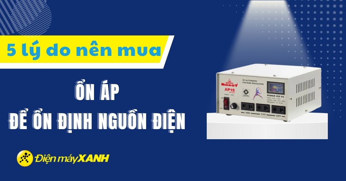 Ổn áp là gì? 5 lý do nên mua ổn áp để ổn định nguồn điện