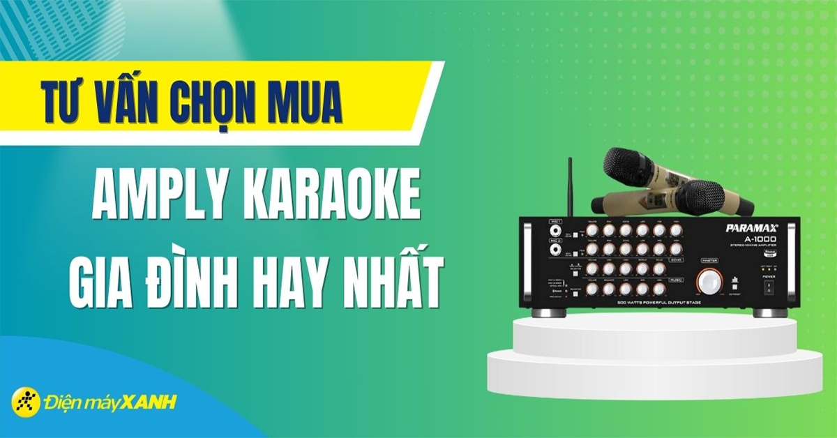 Tư vấn mua amply karaoke gia đình hay nhất hiện nay
