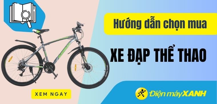 Hướng dẫn chọn mua xe đạp thể thao phù hợp với bạn
