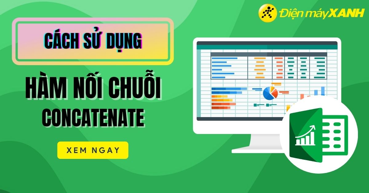 Cách sử dụng hàm CONCATENATE để nối chuỗi trong Excel