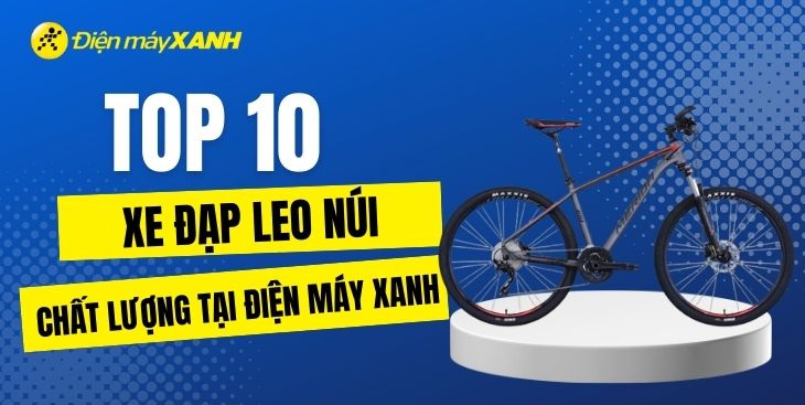 Top 10 xe đạp leo núi chất lượng và nổi bật nhất tại Kinh Nghiệm Hay