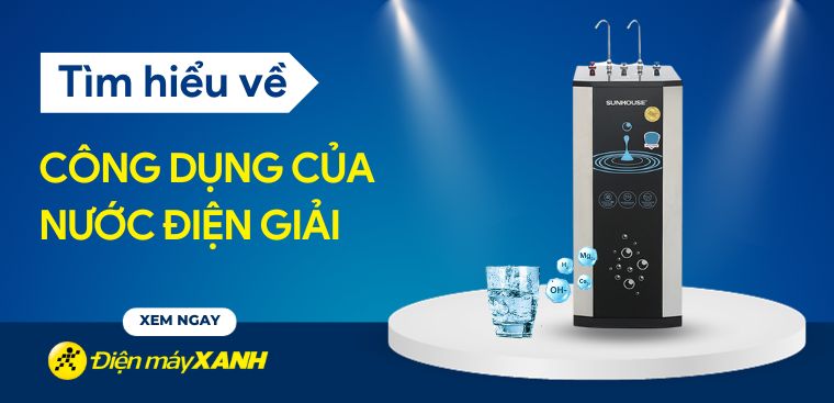 Nước điện giải là gì? Công dụng của nước điện giải đối với sức khỏe