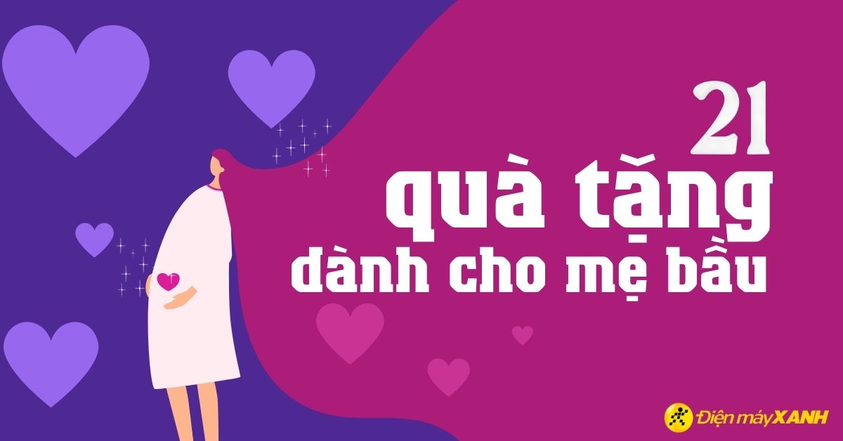 Tổng hợp 21 quà cho bà bầu ý nghĩa và thiết thực nhất