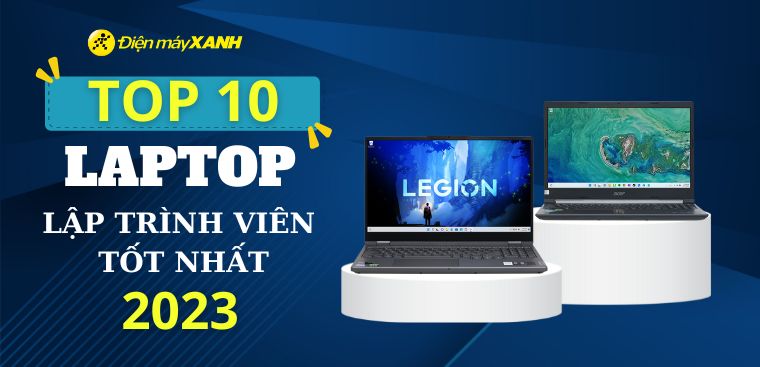 Top 10 laptop cho lập trình viên hiệu năng khủng tốt nhất 2023 tại Kinh Nghiệm Hay