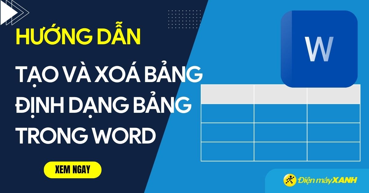 Cách tạo bảng, định dạng bảng trong Word chi tiết đơn giản nhất