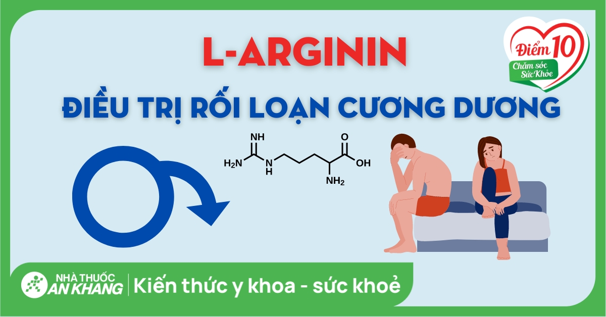 Sử dụng L-Arginin trong điều trị rối loạn cương dương