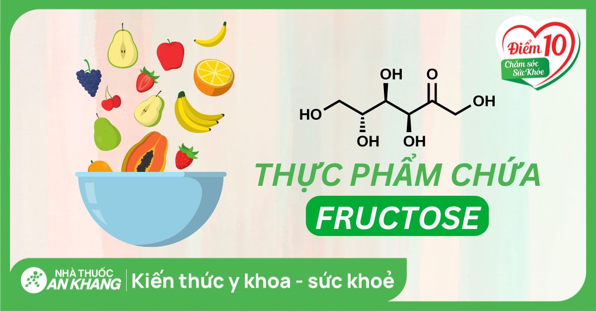 Fructose có trong thực phẩm nào? 12 thực phẩm giàu fructose