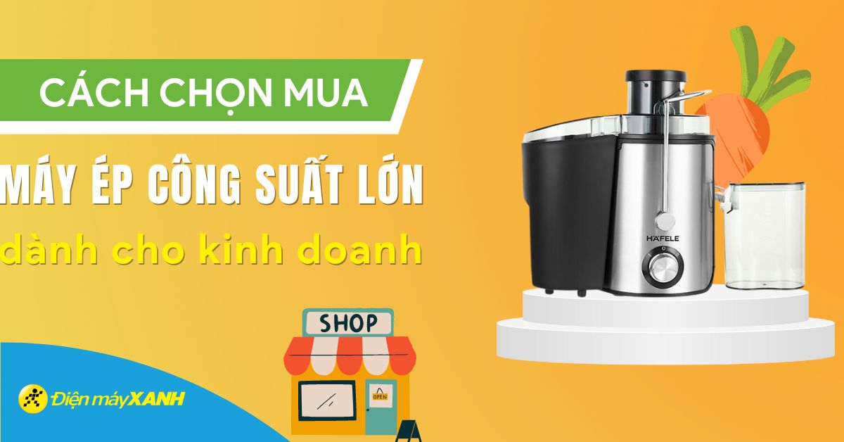 Kinh nghiệm chọn máy ép công suất lớn dành cho quán cà phê, nhà hàng