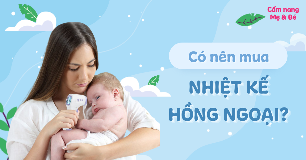 Có nên mua nhiệt kế hồng ngoại không và một số lưu ý khi sử dụng