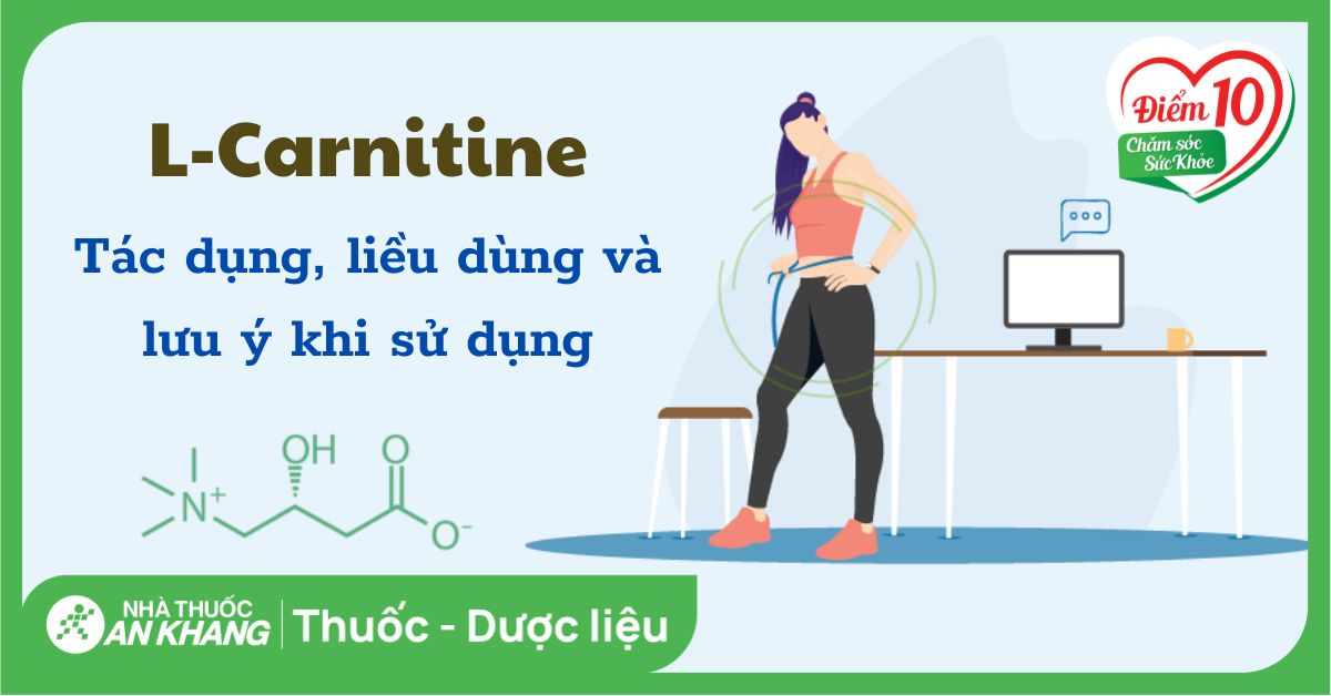 L-Carnitine là gì? Lợi ích sức khỏe, liều dùng và lưu ý khi sử dụng