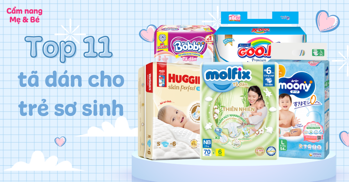 Top 11 tã dán an toàn, thấm hút tốt nên mua cho bé hiện nay