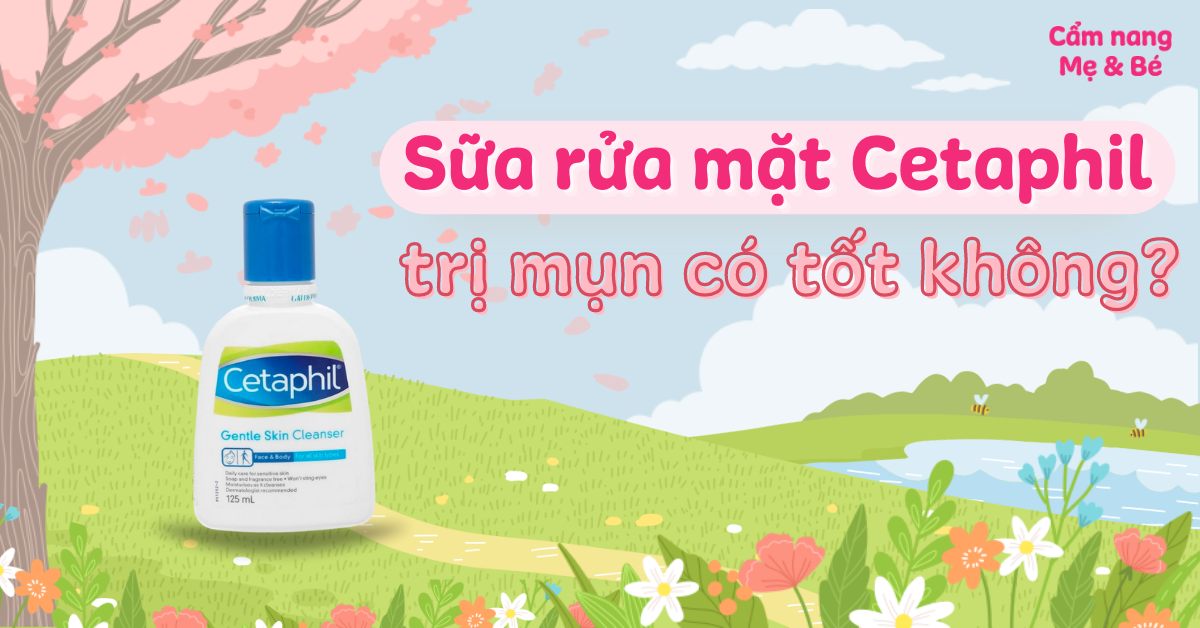 Cách sử dụng sữa rửa mặt trị mụn Cetaphil như thế nào?
