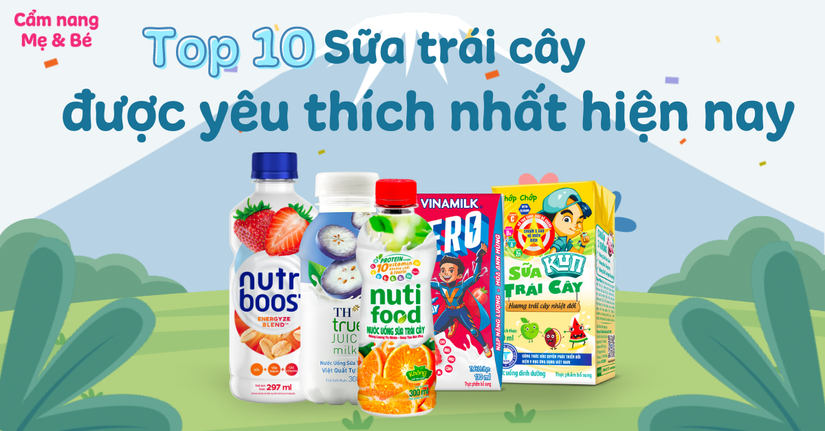Top 10 thương hiệu sữa trái cây được yêu thích, tốt hiện nay