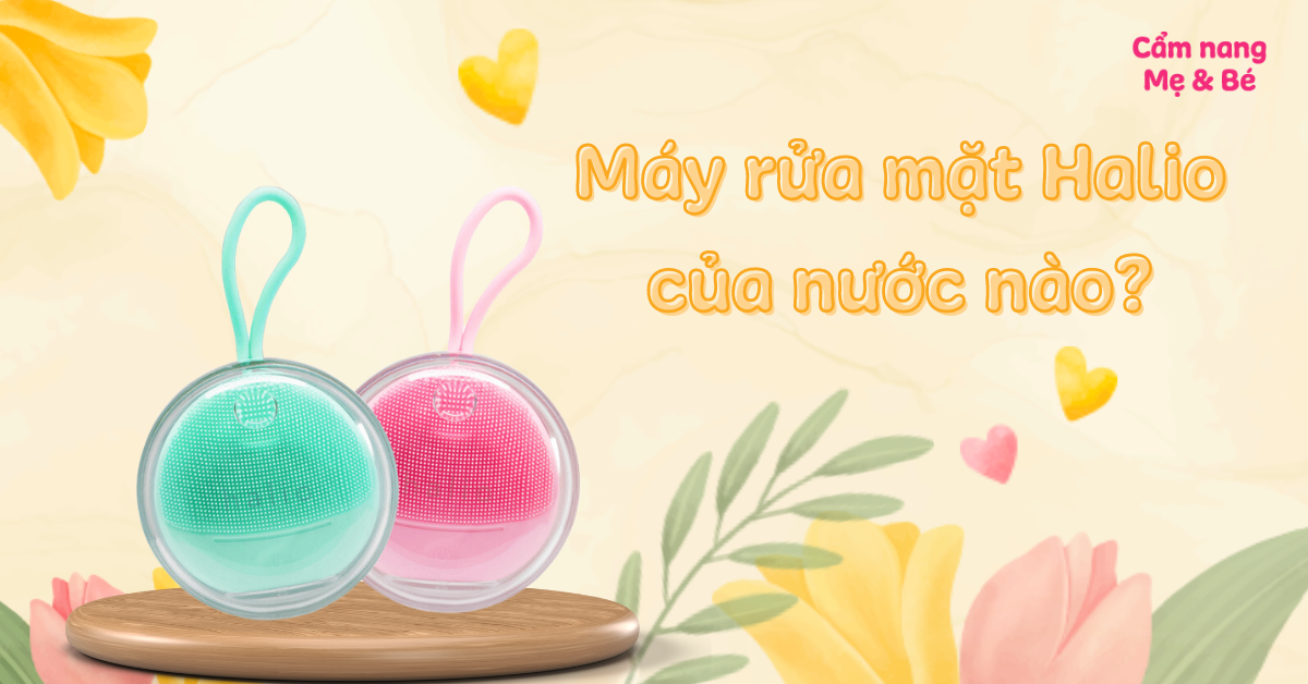 Máy rửa mặt Halio của nước nào? Có tốt và thực sự đáng mua không?