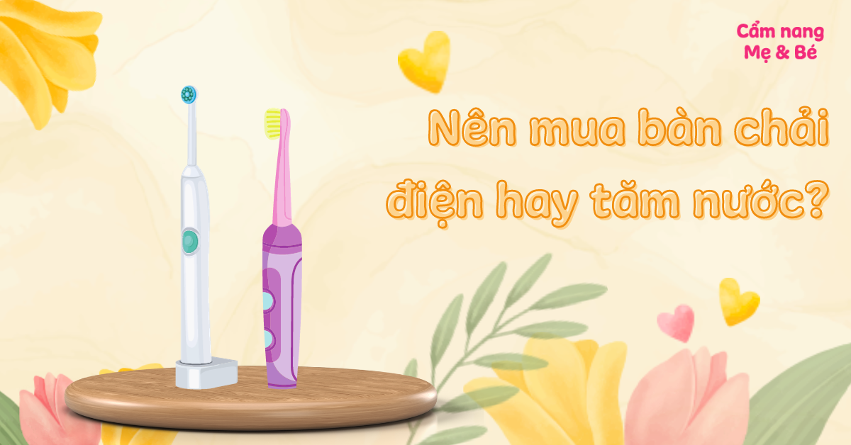 Nên mua bàn chải điện hay tăm nước? Loại nào tốt?