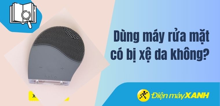 Dùng máy rửa mặt có bị xệ da không? 4 lưu ý quan trọng khi sử dụng