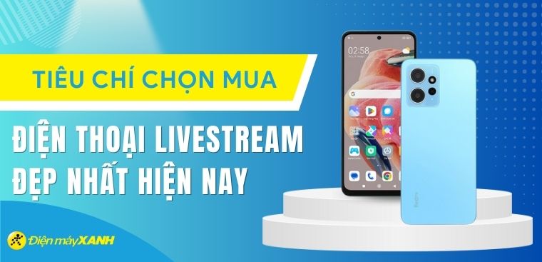 TOP 10 điện thoại livestream đẹp, pin trâu, không giật lag tốt nhất 2023 tại Kinh Nghiệm Hay