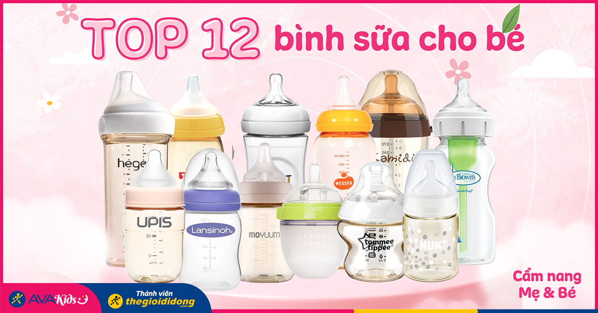 Top 12 thương hiệu bình sữa tốt, an toàn cho bé 2023