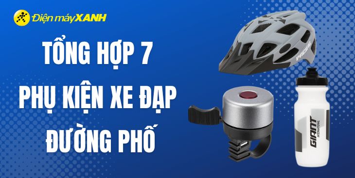 7 phụ kiện xe đạp đường phố không thể thiếu cho người đi xe đạp