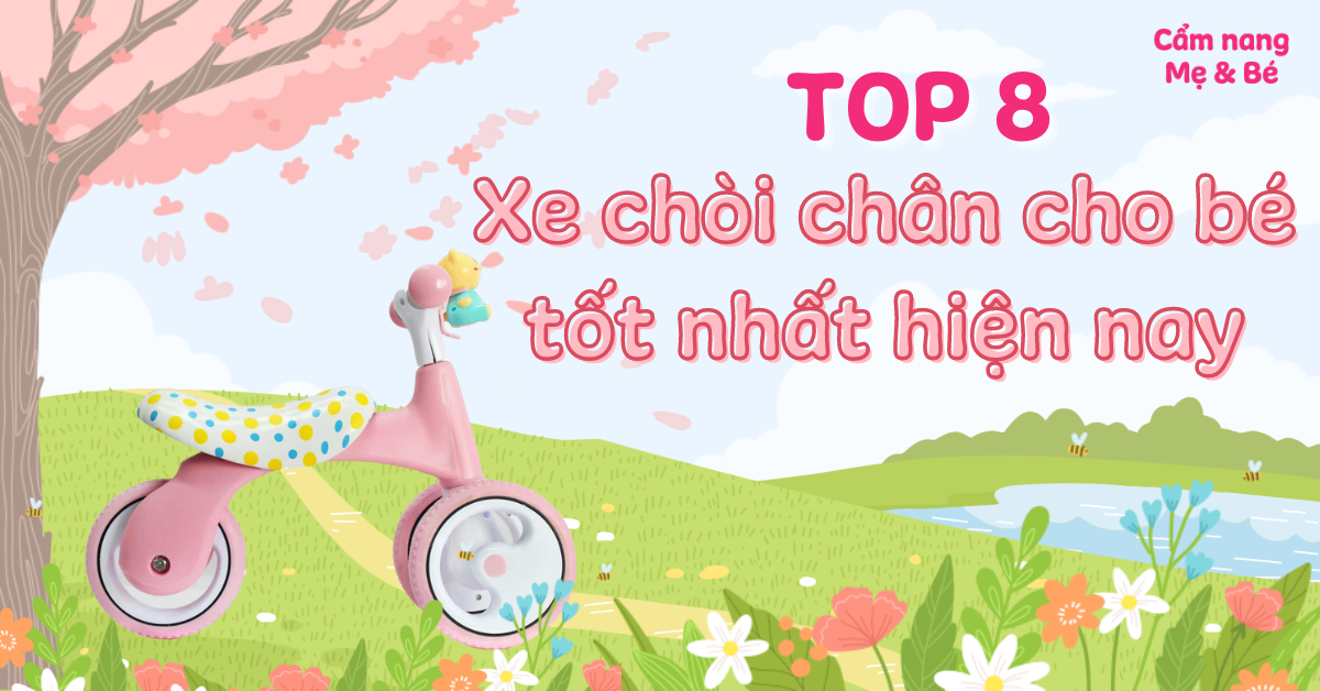 Xe chòi chân là gì? Top 8 xe chòi chân tốt cho bé hiện nay